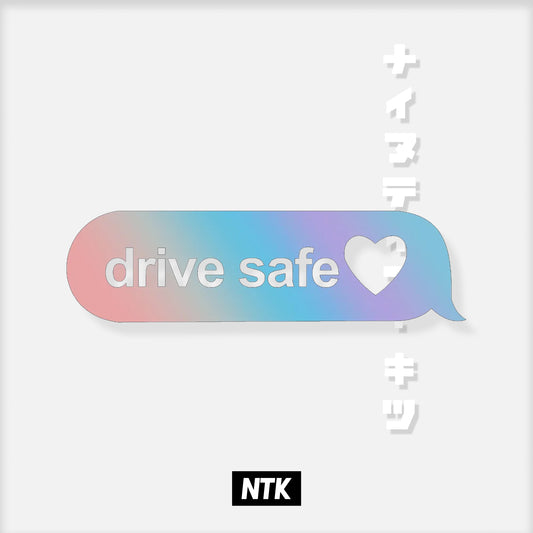 DECAL [DRIVE SAFE <3] // MULTIPLE COLORS